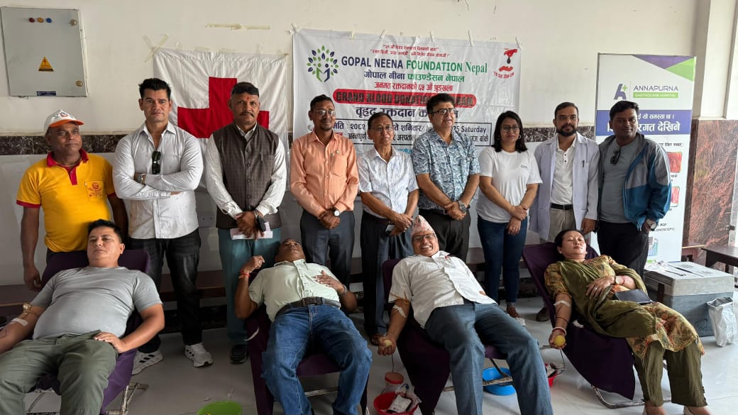गोपाल–नीना फाउण्डेसनद्वारा रक्तदान कार्यक्रम आयोजना